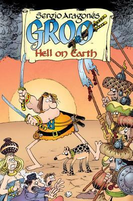 Groo: Hell on Earth by Mark Evanier, Sergio Aragonés