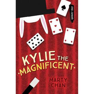 Kylie the Magnificent by Marty Chan