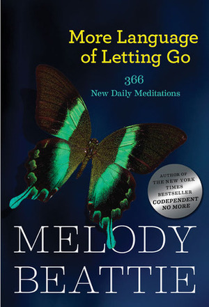 More Language of Letting Go: 366 New Daily Meditations by Melody Beattie