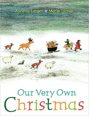 Our Very Own Christmas by Annette Langen, Marije Tolman