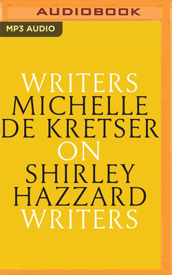 Michelle de Kretser on Shirley Hazzard by Michelle de Kretser