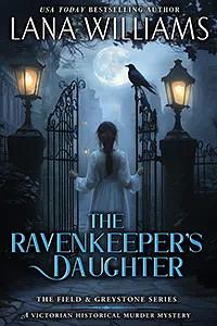 The Ravenkeeper's Daughter by Lana Williams