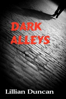 Dark Alleys by Lillian Duncan