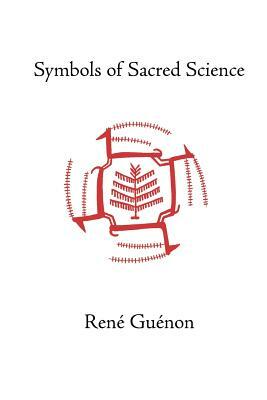 Symbols of Sacred Science by René Guénon