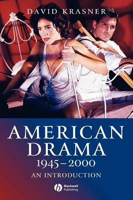 American Drama 1945 - 2000: An Introduction by David Krasner