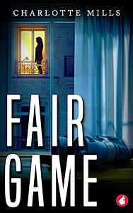 Fair Game by Charlotte Mills