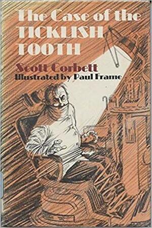 The Case of the Ticklish Tooth by Scott Corbett, Paul Frame