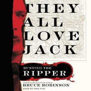 They All Love Jack: Busting the Ripper by 