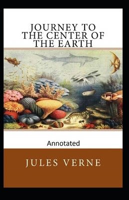 Journey to the Center of the Earth (Annotated Edition) by Jules Verne