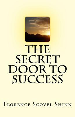 The Secret Door To Success by Florence Scovel Shinn