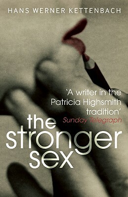 The Stronger Sex by Hans Werner Kettenbach