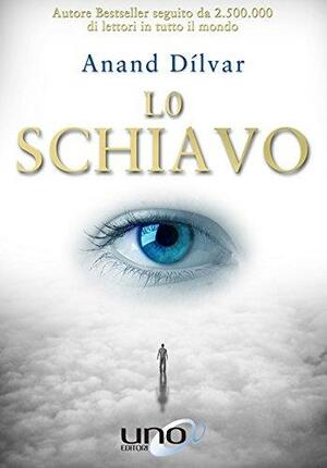 Lo schiavo by Anand Dilvar