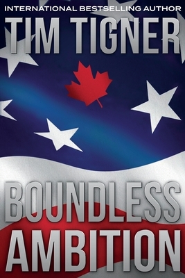 Boundless Ambition: (Kyle Achilles, Book 5) by Tim Tigner