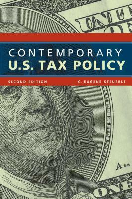 Contemporary U.S. Tax Policy, Second Edition by C. Eugene Steuerle