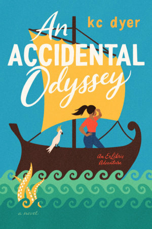 An Accidental Odyssey by K C Dyer