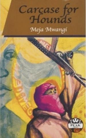 Carcase for Hounds by Meja Mwangi