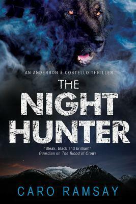 The Night Hunter by Caro Ramsay