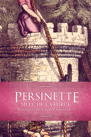 Persinette by Laura Christensen, Charlotte-Rose de Caumont La Force, Giambattista Basile, John Edward Taylor