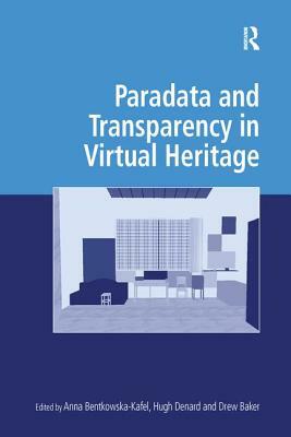 Paradata and Transparency in Virtual Heritage by 