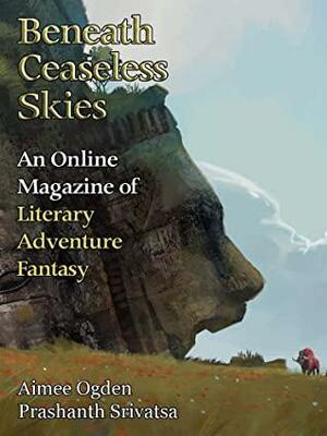 Beneath Ceaseless Skies #307 by Aimee Ogden, Prashanth Srivatsa, Scott H. Andrews