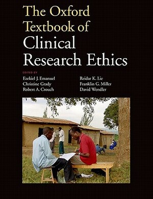 The Oxford Textbook of Clinical Research Ethics by 