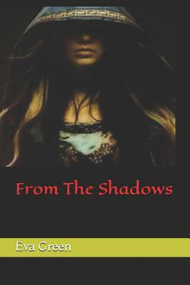 From The Shadows by Eva Green