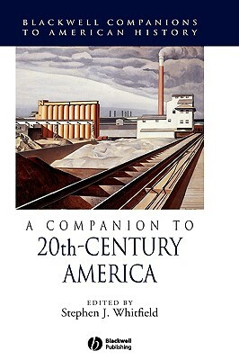 A Companion to 20th-Century America by 