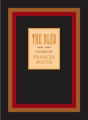 The Bled by Frances McCue