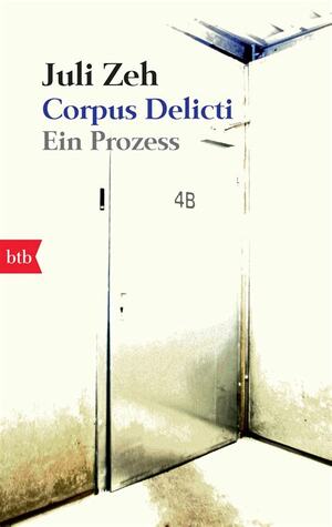 Corpus Delicti Ein Prozess by Juli Zeh