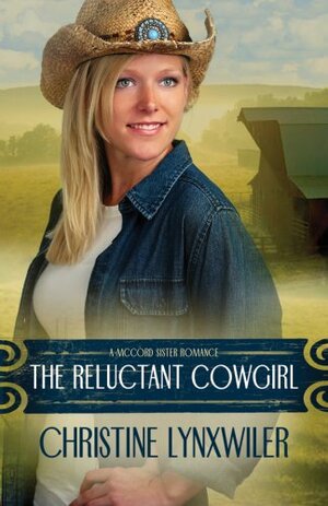 The Reluctant Cowgirl by Christine Lynxwiler