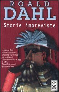 Storie impreviste by Roald Dahl