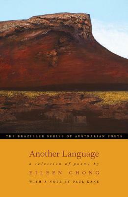 Another Language: A Selection of Poems by Eileen Chong