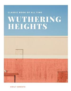 Wuthering Heights by Emily Brontë