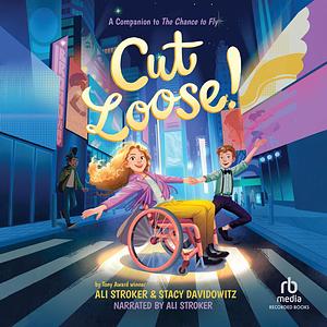 Cut Loose! by Ali Stroker, Stacy Davidowitz