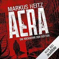Aera - Die Rückkehr der Götter by Markus Heitz