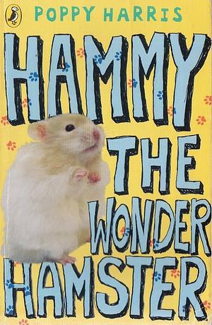 Hammy the Wonder Hamster by Margaret McAllister, Poppy Harris