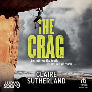 The Crag by Claire Sutherland