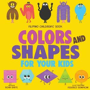 Filipino Children's Book: Colors and Shapes for Your Kids by Roan White