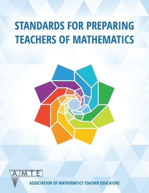 Standards for Preparing Teachers of Mathematics by Nadine Bezuk, Douglas H. Clements, Jennifer M. Bay-Williams