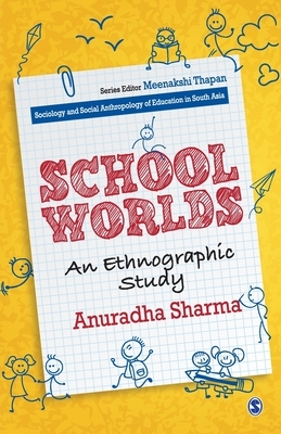 School Worlds: An Ethnographic Study by 