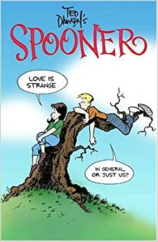 Spooner: Love Is Strange by Ted Dawson