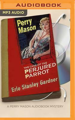 The Case of the Perjured Parrot by Erle Stanley Gardner