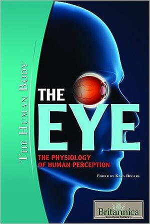 The Eye by Britannica Educational Publishing