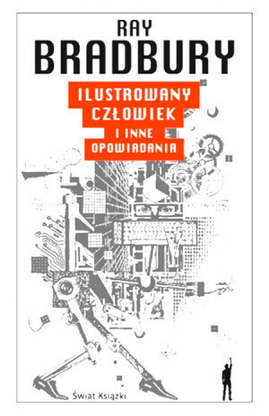 Ilustrowany Człowiek i inne opowiadania by Ray Bradbury, Anna Gren