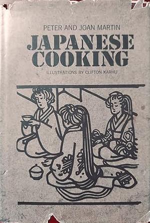 Japanese Cooking by Peter Martin, Joan Martin