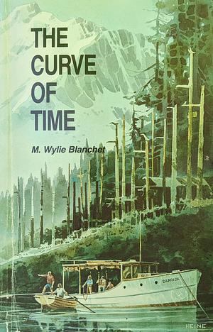 The Curve of Time by M. Wylie Blanchet