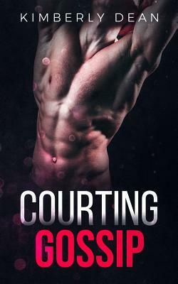Courting Gossip by Kimberly Dean