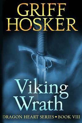 Viking Wrath by Griff Hosker