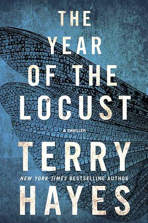 The Year of the Locust by Terry Hayes