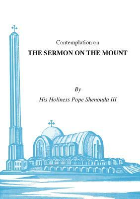 Contemplations on the Sermon on the Mount by H. H. Pope Shenouda